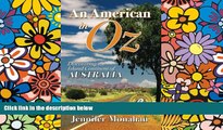 Full [PDF]  An American in Oz: Discovering the Island Continent of Australia  Premium PDF Online