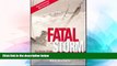 Must Have  Fatal Storm: The Inside Story of the Tragic Sydney-Hobart Race  READ Ebook Full Ebook