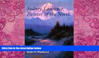 Books to Read  Sydney Laurence, Painter of the North (Anchorage Museum of History and Art)  Full