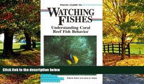 Big Deals  Pisces Guide to Watching Fishes: Understanding Coral Reef Fish Behavior (Lonely Planet