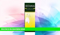 READ FULL  Oceania: The Geography of Australia, New Zealand and the Pacific Islands  Premium PDF