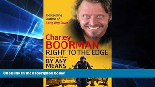 Must Have  Right to the Edge: By Any Means: The Road to the End of the Earth  Premium PDF Online