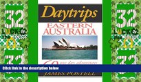 Big Deals  Daytrips Eastern Australia: 60 One Day Adventures by Car, Rail or Bus (Day Trips Travel