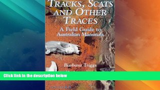 Big Deals  Tracks, Scats and Other Traces: A Field Guide to Australian Mammals  Best Seller Books