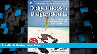 Big Deals  Didgeridoos and Didgeridon ts: A Brit s Guide to Moving Your Life Down Under - Second