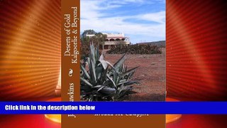 Big Deals  Deserts of Gold, Kalgoorlie   Beyond, Western Australia (Around The Campfire Book 4)