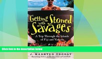 Big Deals  Getting Stoned with Savages: A Trip Through the Islands of Fiji and Vanuatu  Full Read