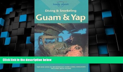 下载视频: Big Deals  Diving and Snorkeling: Guam   Yap (Diving   Snorkeling Guides - Lonely Planet)  Best