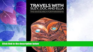 Big Deals  Travels With Suzy, Doc and Ella: The Kiwi Search for Pararaiha  Best Seller Books Most