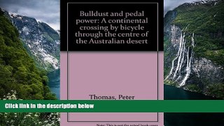 Deals in Books  Bulldust and pedal power: A continental crossing by bicycle through the centre of