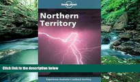 READ NOW  Lonely Planet Northern Territory (Northern Territory, 2nd ed)  Premium Ebooks Online