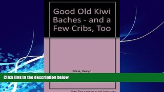 Big Deals  Good Old Kiwi Baches - and a Few Cribs, Too  Best Seller Books Most Wanted