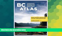 Must Have  BC Atlas, Volume 1: British Columbia s South Coast and East Vancouver Island (British