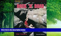 Big Deals  Rock  n  Road, 2nd: An Atlas of North American Rock Climbing Areas (Regional Rock