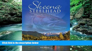 Books to Read  Skeena Steelhead: Unknown Past, Uncertain Future  Full Ebooks Best Seller