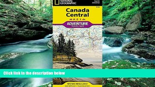 Books to Read  Canada Central (National Geographic Adventure Map)  Best Seller Books Best Seller