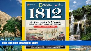 Big Deals  1812: A Traveler s Guide to the War That Defined a Continent  Best Seller Books Best