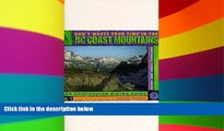 Must Have  Don t Waste Your Time in the B.C. Coast Mountains: An Opinionated Hiking Guide to Help