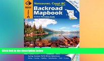 Full [PDF]  Backroad Mapbook: Vancouver, Coast   Mountains BC, Third Edition: Outdoor Recreation