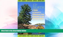 Must Have  Up North: A Guide to Ontario s Wilderness from Blackflies to the Northern Lights