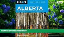 Books to Read  Moon Alberta: Including Banff, Jasper   the Canadian Rockies (Moon Handbooks)  Best
