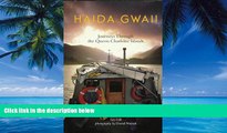 Books to Read  Haida Gwaii: Journeys Through the Queen Charlotte Islands  Full Ebooks Most Wanted