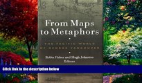 Big Deals  From Maps to Metaphors: The Pacific World of George Vancouver  Best Seller Books Most