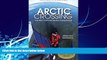 Big Deals  Arctic Crossing: One Man s 2,000-Mile Odyssey Among the Inuit  Full Ebooks Best Seller