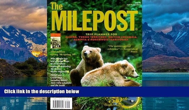 Books to Read The Milepost : Trip Planner for Alaska, Yukon Territory, British Columbia,