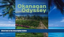Big Deals  Okanagan Odyssey: Journeys through Terrain, Terroir and Culture  Best Seller Books Best