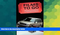 Must Have  Films to Go: 100 Memorable Movies for Travelers   Others (Capital Travels)  Premium PDF