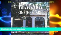 Must Have PDF  Niagara-on-the-Lake: Its Heritage and Its Festival (Lorimer Illustrated History)