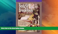 Big Deals  The Complete Guide to Bed and Breakfasts, Inns and Guesthouses International (Complete