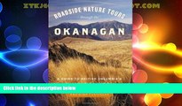 Big Deals  Roadside Nature Tours through the Okanagan: A Guide to British Columbia s Wine Country