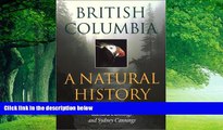 Big Deals  British Columbia: A Natural History  Best Seller Books Most Wanted