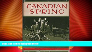 Big Deals  Canadian spring;  Full Read Best Seller