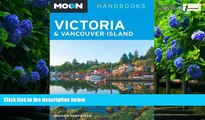 Big Deals  Moon Victoria   Vancouver Island (Moon Handbooks)  Best Seller Books Most Wanted