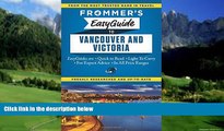 Big Deals  Frommer s EasyGuide to Vancouver and Victoria (Easy Guides)  Full Ebooks Most Wanted