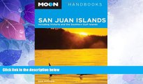 Big Deals  Moon San Juan Islands: Including Victoria and the Southern Gulf Islands (Moon