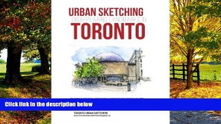 Books to Read  Urban Sketching Disappearing Landmarks in Toronto  Full Ebooks Most Wanted
