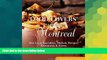 READ FULL  Food Lovers  Guide toÂ® Montreal: Best Local Specialties, Markets, Recipes,