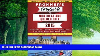 Books to Read  Frommer s EasyGuide to Montreal and Quebec City 2015 (Frommer s Easyguide to