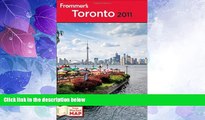Big Deals  Frommer s Toronto 2011 (Frommer s Complete Guides)  Full Read Best Seller