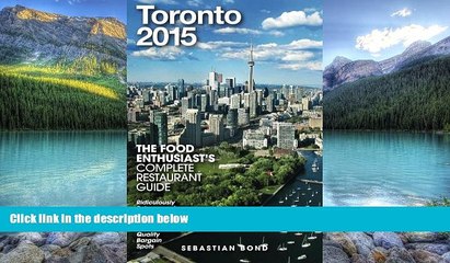 Big Deals  Toronto - 2015 (The Food Enthusiast s Complete Restaurant Guide)  Full Ebooks Best Seller