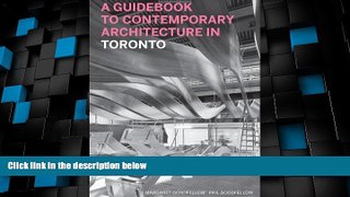 Big Deals  A Guidebook to Contemporary Architecture in Toronto  Best Seller Books Most Wanted