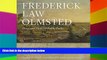 Must Have  Frederick Law Olmsted: Plans and Views of Public Parks (The Papers of Frederick Law