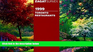 Big Deals  Toronto Restaurants (Zagatsurvey: Toronto Restaurants)  Full Ebooks Most Wanted