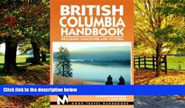 Big Deals  Moon Handbooks British Columbia: Including Vancouver and Victoria (Moon Handbooks :