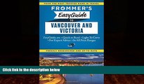 Books to Read  Frommer s EasyGuide to Vancouver and Victoria (Easy Guides)  Full Ebooks Most Wanted