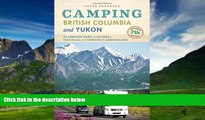 Books to Read  Camping British Columbia and Yukon: The Complete Guide to National, Provincial, and